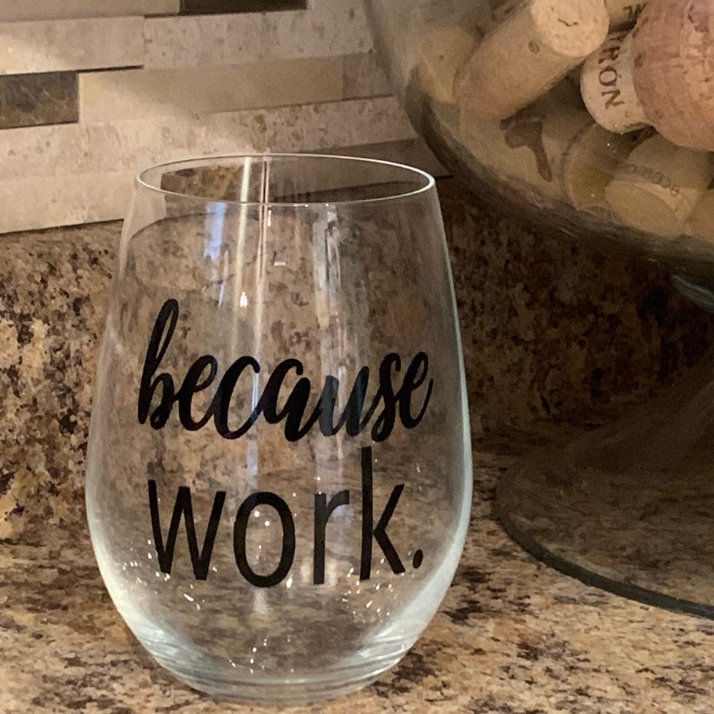 Because Work Stemless wine glass